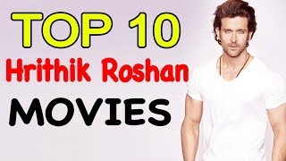 Top 10 Best Hrithik Roshan Movies List  Hrithik Roshan Best Acting [upl. by Lambard846]