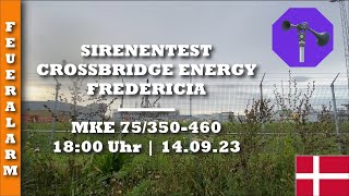 Sirenentest Crossbridge Energy Fredericia  Tremulator MKE  140923  Feueralarm [upl. by Heim]