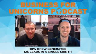 Episode 387 How Drew Generated 126 Leads in a Single Month [upl. by Eipper]