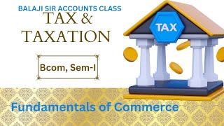 Meaning of Tax and Taxation  Fundamentals of Commerce  Bcom  semester 1 [upl. by Nauqahs712]