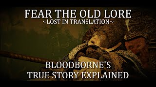 Lost in Translation—Bloodborne’s True Story Explained [upl. by Conover]