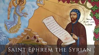 The Remarkable Journey Life of Saint Ephrem the Syrian [upl. by Ayokal]