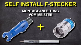 Self Install F Stecker Montageanleitung  Cabelcon 51 und Kathrein EMK 20 Anleitung vom Meister [upl. by Inaliel]