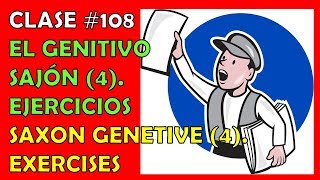 Clase 108  El Genitivo Sajón 4  Ejercicios [upl. by Azenav]