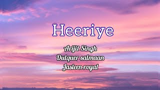 Heeriye  Arijit Singh dulquer salmaan amp Jasleen royal  heeriye song lyrics [upl. by Brice]