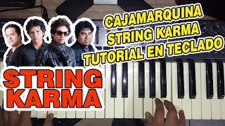 CAJAMARQUINA  STRING KARMA TUTORIAL EN TECLADO [upl. by Yelsnit1]