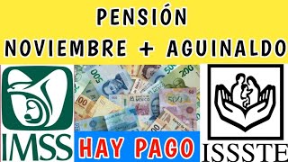 ¡ Fechas PAGO PENSIÓN NOVIEMBRE 2024 PENSION IMSS E ISSSTE hay AGUINALDO¿CUÁNDO DEPOSITAN [upl. by Ennailuj]