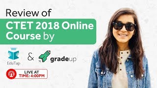 CTET 2018 Online Course by EduTap amp Gradeup  Features amp Review  Lets Learn [upl. by Laurel]