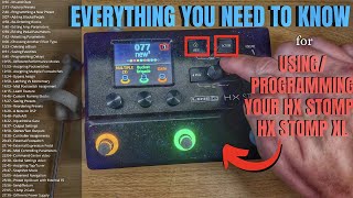 PROGRAMMING amp GETTING STARTED w HX StompHX Stomp XL  In Depth Guide [upl. by Nodle]