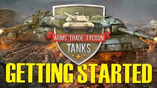 BUILDING your FIRST TANK Getting started TUTORIAL  Arms Trade Tycoon Tanks [upl. by Nivlen216]