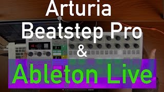 Arturia Beatstep Pro and Ableton Live [upl. by Doowyah192]