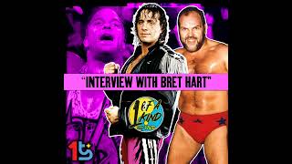 Episode 78 quotBret Hart Interviewquot [upl. by Esirahs964]