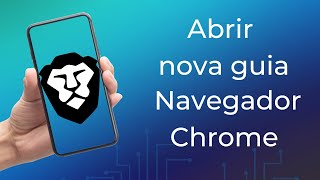 Como abrir nova guia no navegador Brave pelo celular [upl. by Nyllaf]