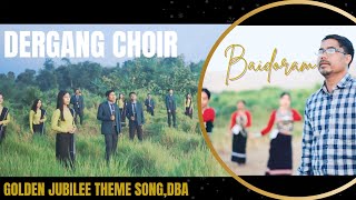 Dergang Choir amp Baidoram  Golden Jubilee Song  DBA [upl. by Morehouse]