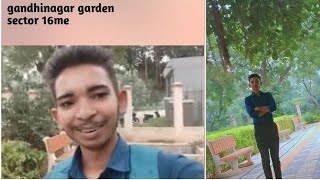 gandhinagar sector 16 garden [upl. by Dronel]