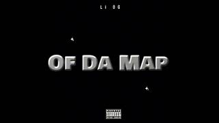 Li OG  Of Da Map Official Audio [upl. by Ytitsahc]