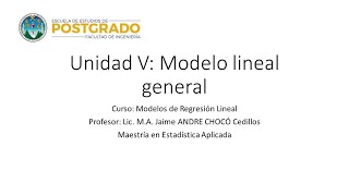 Unidad V  Clase magistral del tema Modelo Lineal General [upl. by Sset]