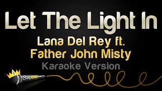 Lana Del Rey Father John Misty  Let The Light In Karaoke Version [upl. by Illil654]