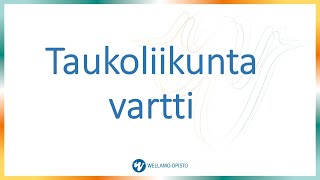 Wellamoopisto  Taukoliikunta vartti [upl. by Osmen178]