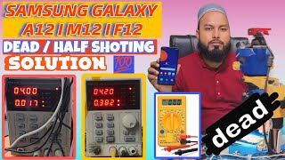 Samsung Galaxy A12  M12  F12 Dead Solution  Half Shorting Full Process In Hindi [upl. by Hanny173]