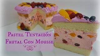 Pastel Tentación Frutal Con Mousse Exquisito [upl. by Trilby]