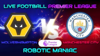 Wolverhampton Wanderers vs Manchester City  Premier League  Football Statistics Watch Along [upl. by Airtemad]