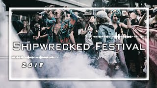 Shipwrecked Festival 2018  Event [upl. by Yenreit150]