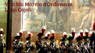 Vecchia Marcia dOrdinanza dellArma dei Carabinieri  Luigi Cajoli [upl. by Kcirreg170]