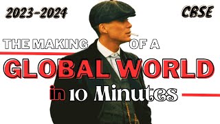 The Making of a Global World in 10 Minutes ONE SHOT Class 10 History Chapter 3  202324 Syllabus [upl. by Zoarah]