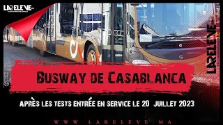 Busway de Casablanca  après les tests entrée en service le 20 juillet 2023 [upl. by Daye484]