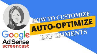 How to Customize Auto Optimize Experiments in AdSense [upl. by Basil]