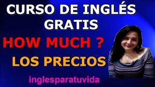 CLASES DE INGLES CÓMO DECIR LOS PRECIOS EN INGLÉS HOW MUCH IS IT [upl. by Risay]