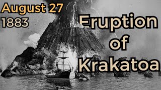 The Eruption of Krakatoa  August 27 1883 [upl. by Notlrak451]