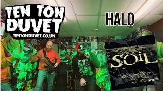 Soil  Halo Full Band Cover by Ten Ton Duvet [upl. by Flo]