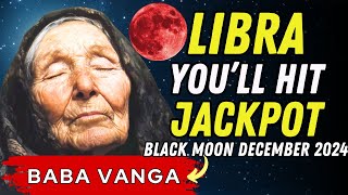 Baba Vanga Predicts Libra Will Win Big and Get Rich in New Moon 1st December 2024 [upl. by Arrol]