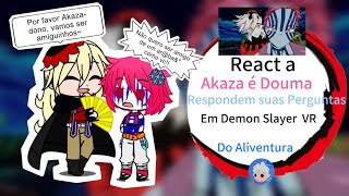 As Luas superiores react a Akaza e Douma respondem no Demon Slayer VR Do Aliventura parte 02 [upl. by Adrea267]