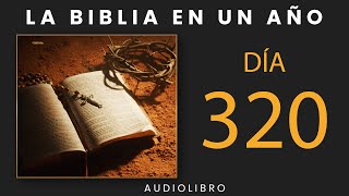 La Biblia En Un Año  Día 320 [upl. by Sonia178]