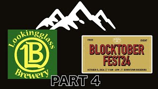 Blocktoberfest 2024 Lookingglass Brewing part 4 [upl. by Sset695]