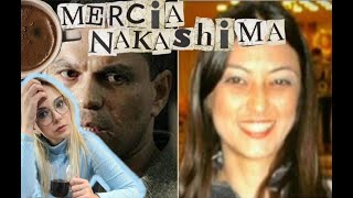 ☕️ CASO  MERCIA NAKASHIMA [upl. by Niwhsa]