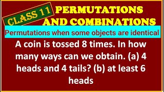 PERMUTATIONS amp COMBINATIONS when some objects are identical A coin is tossed 8 times how many [upl. by Fanni241]