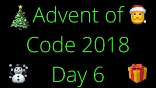 Advent of Code 2018 Day 6 [upl. by Durham]