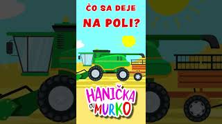 Hanička a Murko  Autá pre deti  Kombajn  Farm  Tractor  Harvester  shorts [upl. by Elatnahc758]