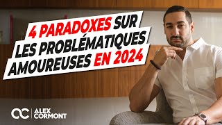 4 paradoxes sur les problématiques amoureuses daujourdhui [upl. by Aihsatal]