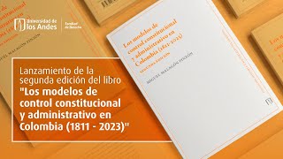 Lanzamiento libro “Los modelos de control constitucional y administrativo en Colombia 1811 – 2023” [upl. by Asirral868]