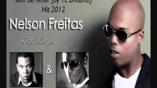 Nelson Freitas Feat Tó Semedo amp Loony Johnson  Sem Bo Amor By TL Dreamz 2012 [upl. by Aivart19]