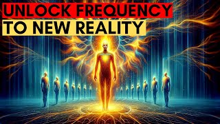 At THIS FREQUENCY You UNLOCK A NEW REALITY Boost Your BASE VIBRATION [upl. by Fang3]