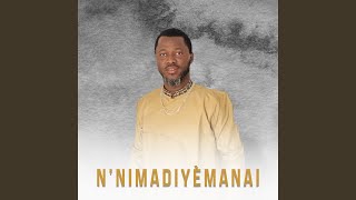 N’nimadiyèmanai [upl. by Yelac]