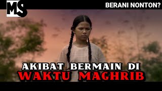 KISAH HORROR KETIKA WAKTU MAGHRIB‼️ [upl. by Cuthbert]