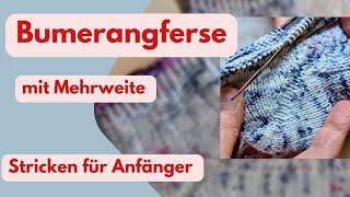 Bumerangferse mit Mehrweite stricken  So strickst du die Sockenferse für Füße mit hohe Spann [upl. by Nyluqcaj913]