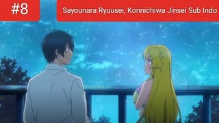 Sayounara Ryuusei Konnichiwa Jinsei Episode 8 Sub Indo [upl. by Allicirp]